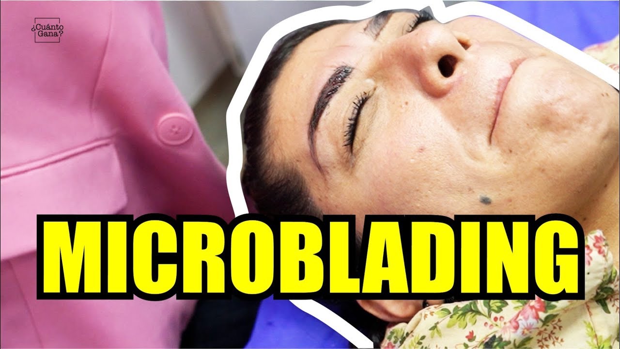 Qué es el MICROBLADING y cuánto cuesta | MICROPIGMENTACIÓN DE CEJAS | Cuánto Gana
