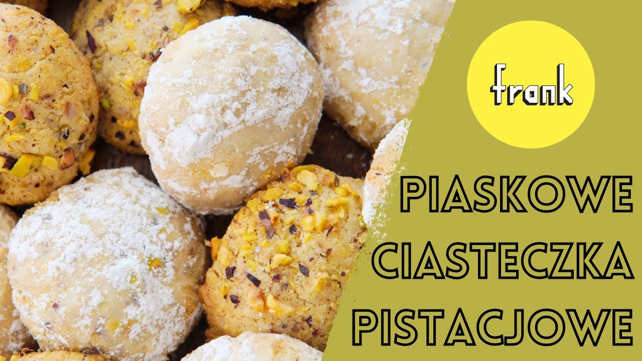 Piaskowe, super maślane CIASTECZKA PISTACJOWE | Frank od kuchni