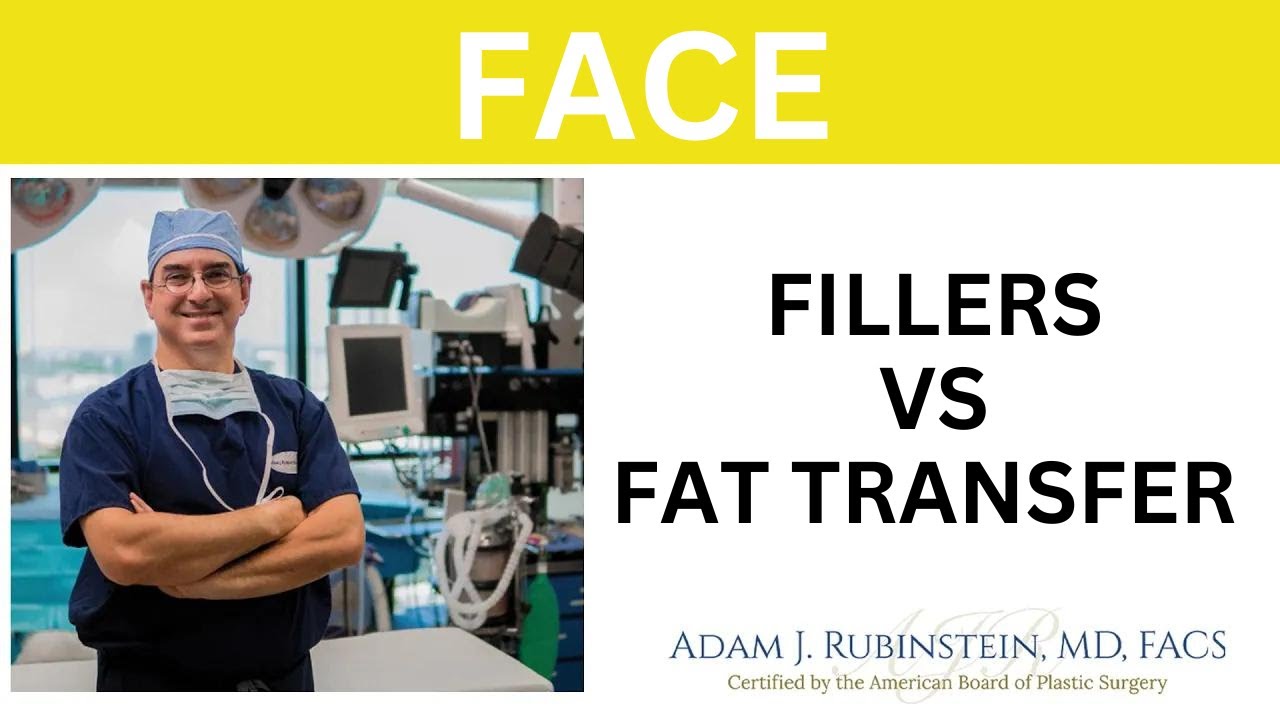 Plastic Surgery Truths  -  Fillers vs Fat Transfer for Face