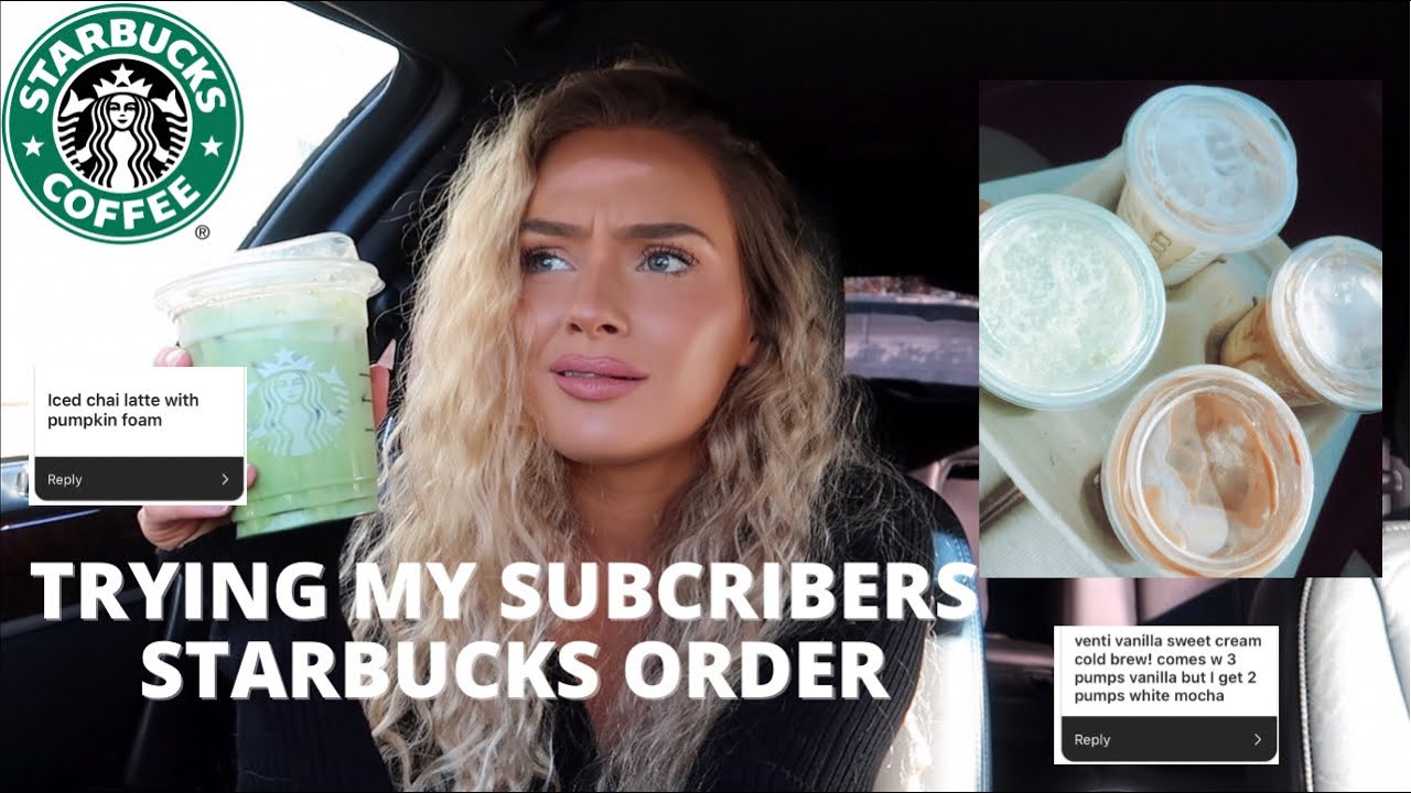 TRYING MY SUBSCRIBERS FAVORITE STARBUCKS DRINKS