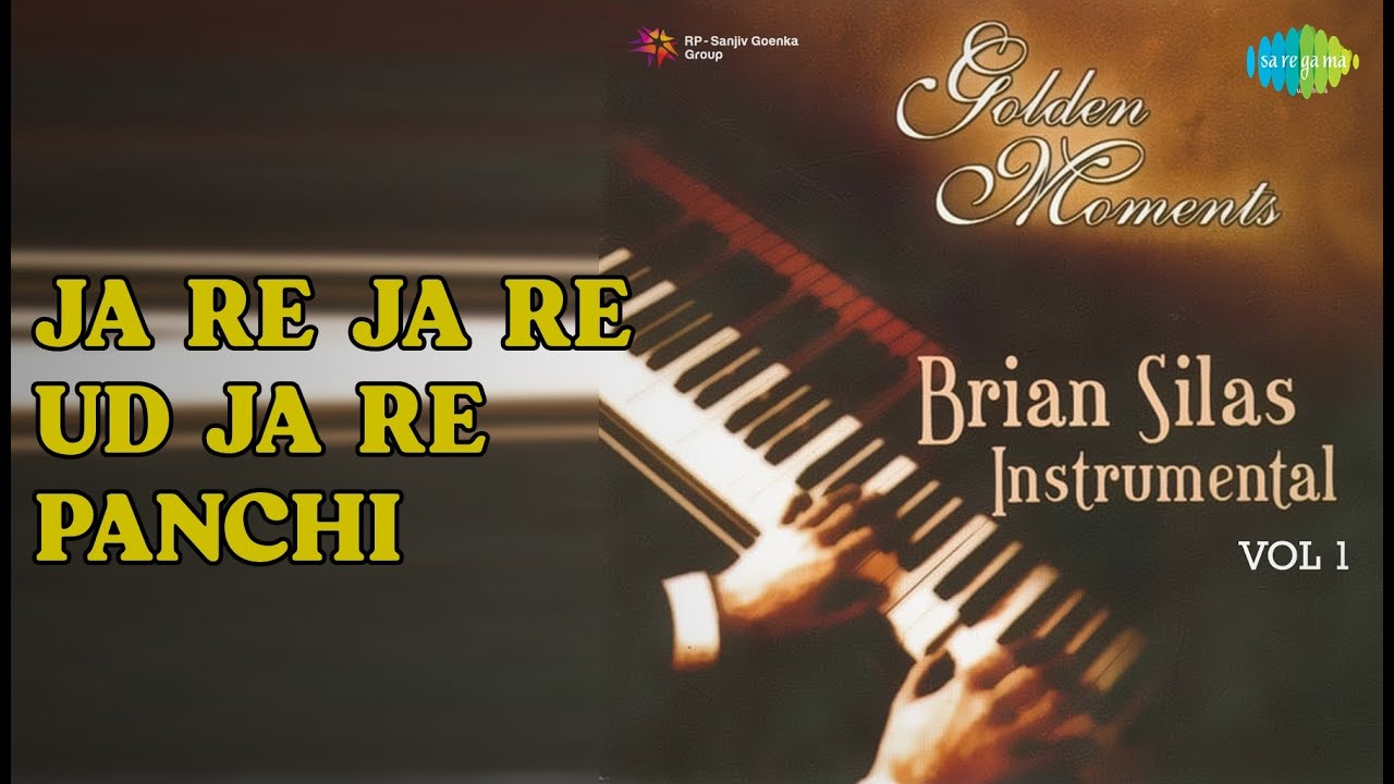 जा रे जा रे उड़ जा रे पंछी | Golden Moments - Brian Silas - Vo