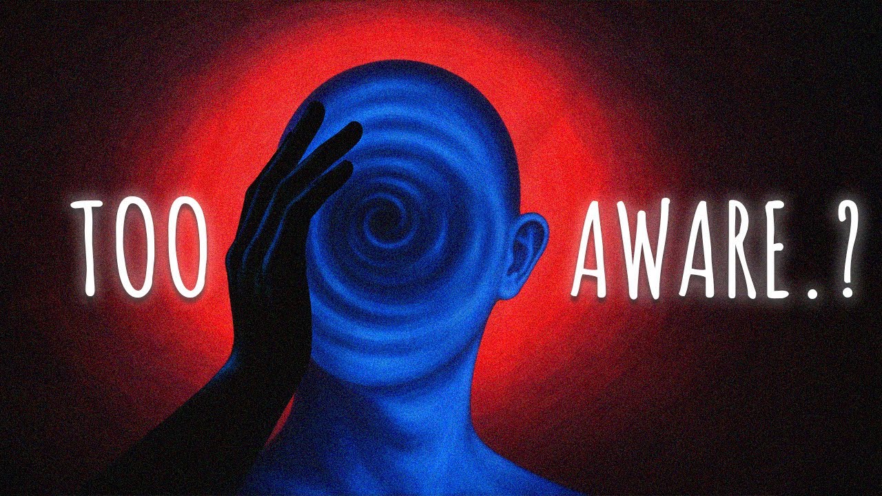 Why Seeing Too Much Makes Life Harder | The Burden of Awareness