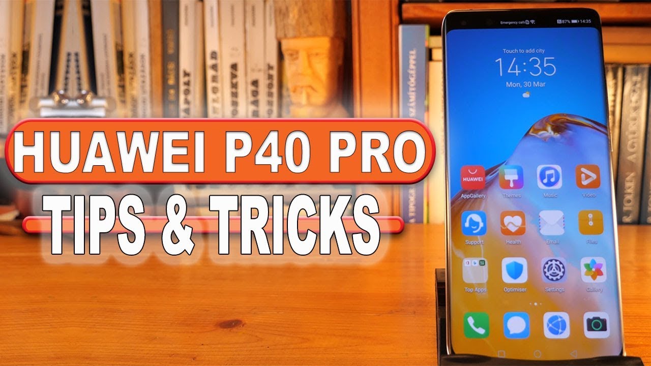 Huawei P40 Pro Tips & Tricks