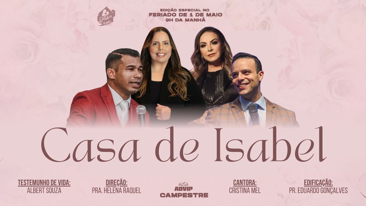 Casa de Isabel Edição Especial ADVIP Campestre | Albert Souza - Eduardo Gonçalves - Cristina Mel