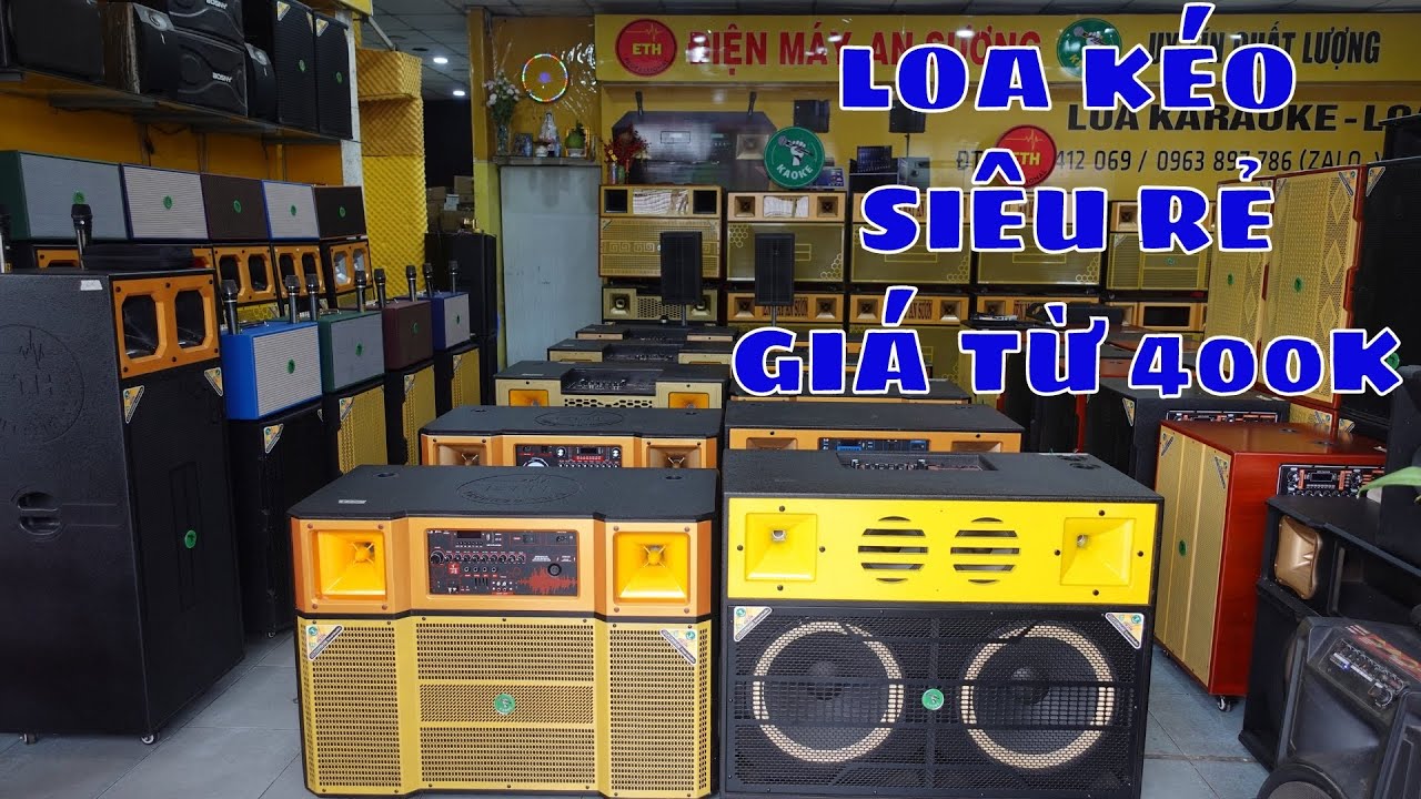 Loa Kéo Rẻ Hơn Cả Rẻ - Nhanh Tay Rinh Ngay | Điện Máy An Sương