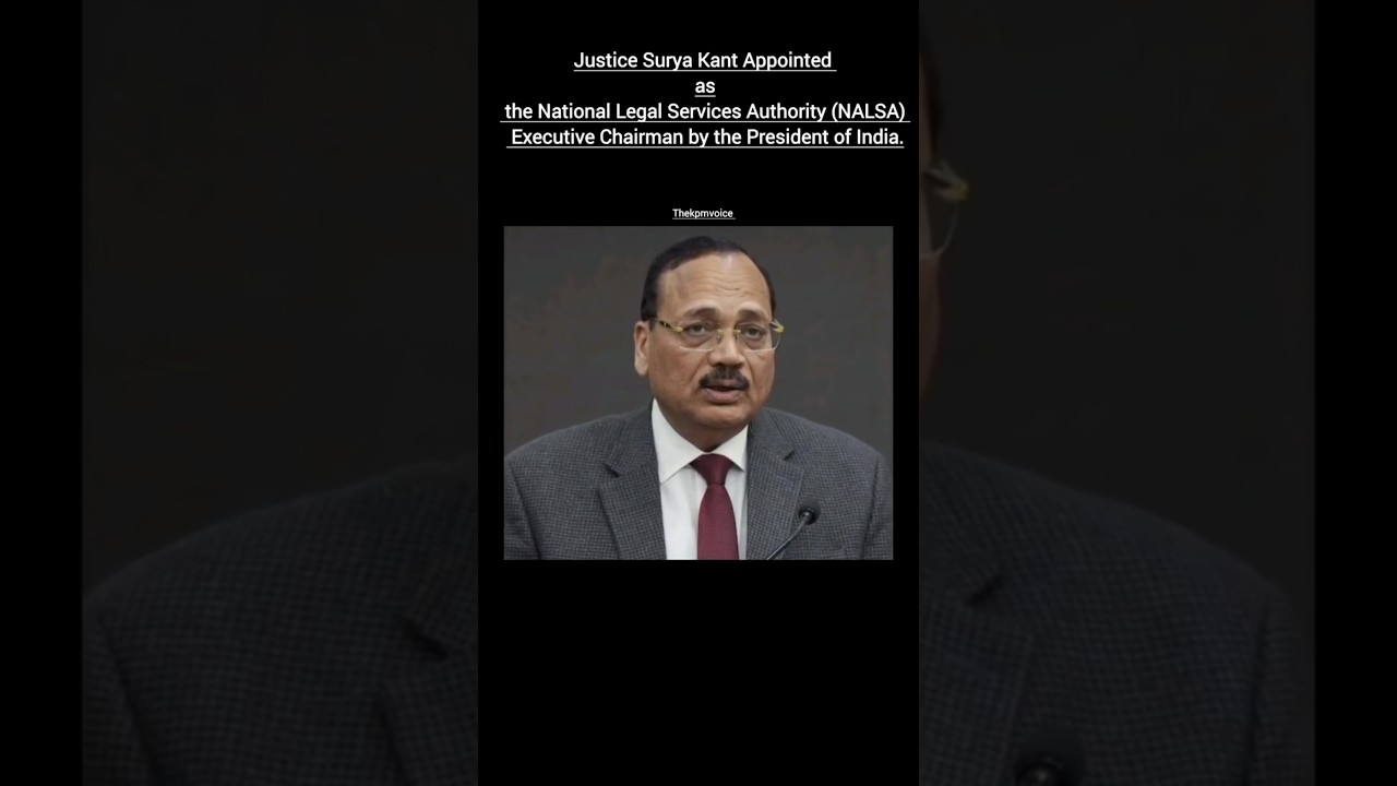 Justice Surya Kant has been nominated as the Executive Chairman of NALSA #india#news#nalsa #trending