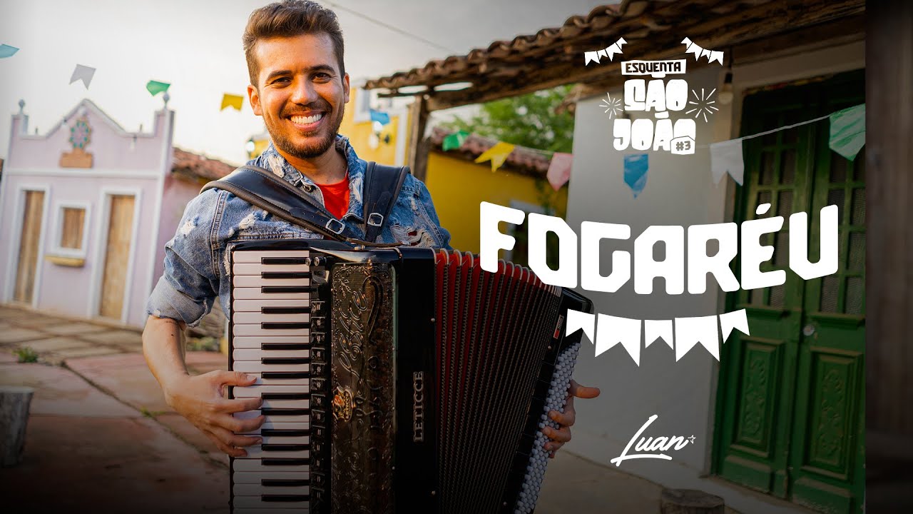 Luan Estilizado - Fogar&eacute;u (Esquenta S&atilde;o Jo&atilde;o 3) [Clipe Oficial]