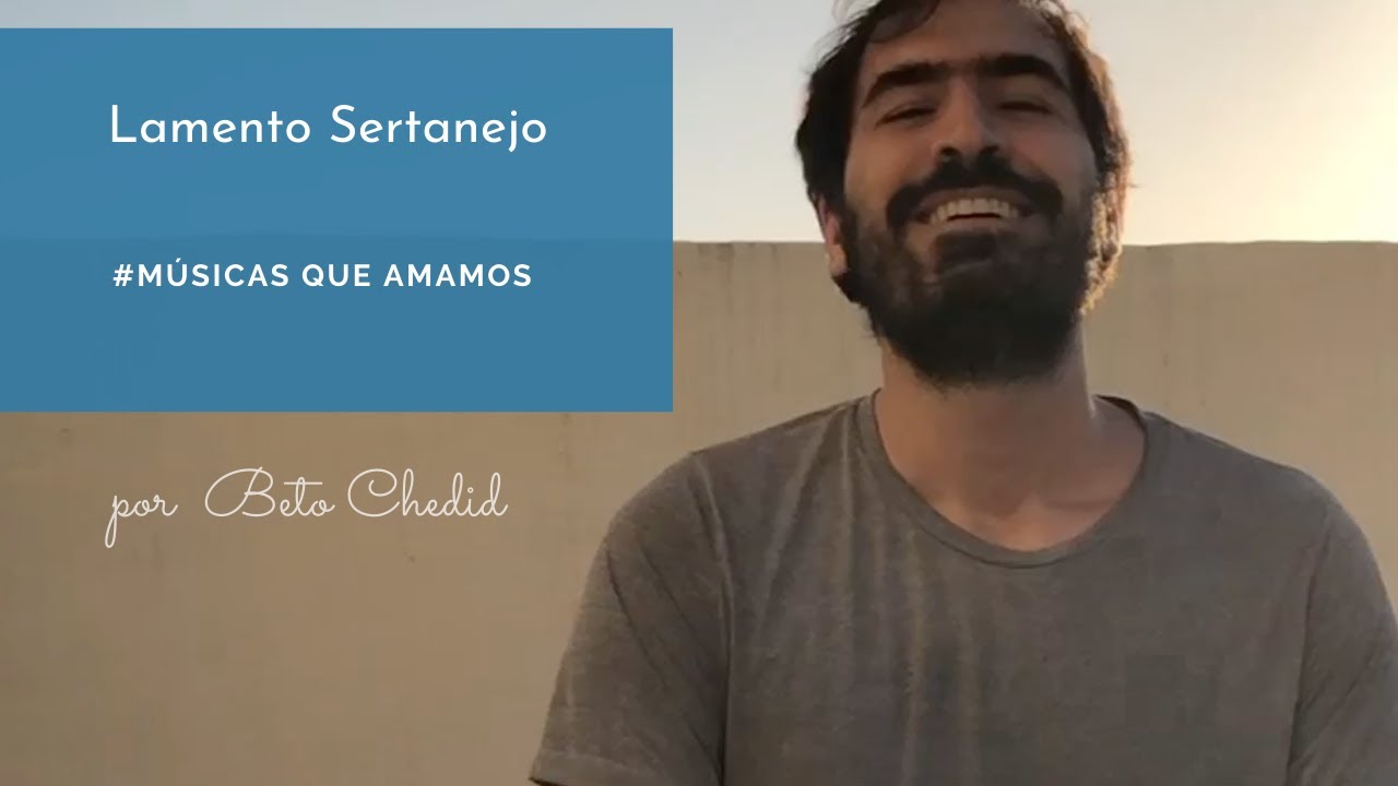 MQA #43 - como tocar Lamento Sertanejo, de Gilberto Gil e Dominguinhos, por Beto Chedid (YouTube)