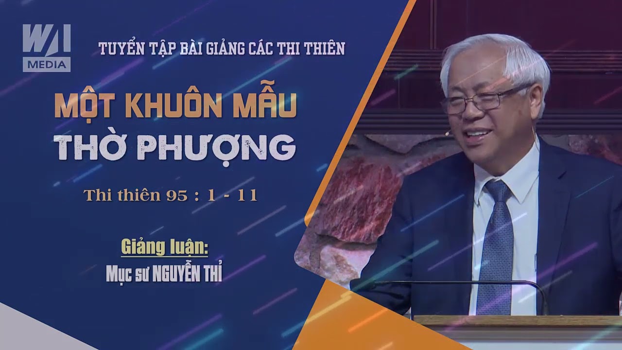 THI THIÊN #95 - MỘT KHUÔN MẪU THỜ PHƯỢNG || Mục sư NGUYỄN THỈ