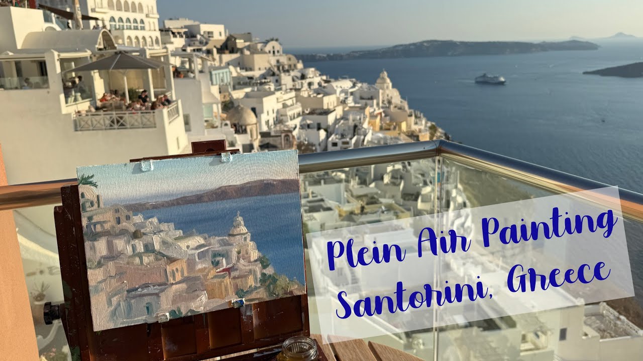 Plein Air Painting in Santorini Greece!