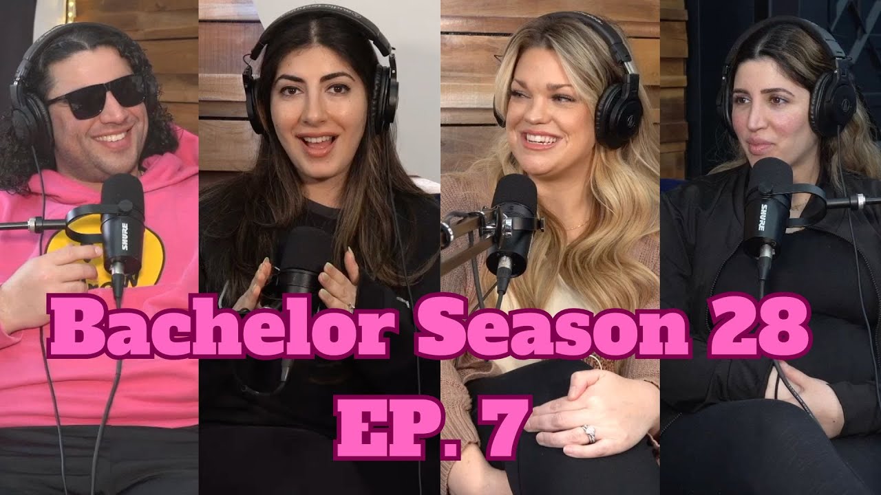 The Bach Watch EP. 7 | Bachelor Season 28 Review