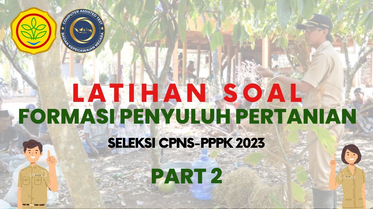 LATIHAN SOAL PPPK TEKNIS FORMASI PENYULUH PERTANIAN SELEKSI PPPK 2023 PART 2