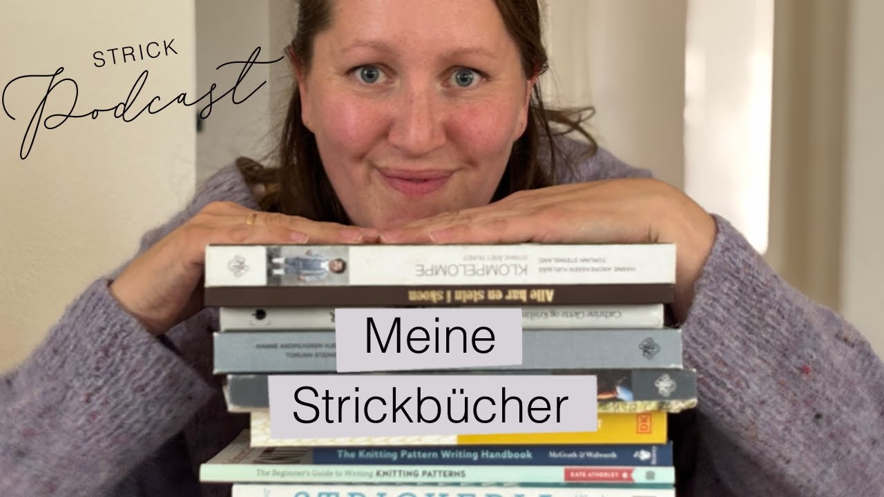 Podcast: Ein Blick in mein Strickregal &ndash; meine Strickb&uuml;cher