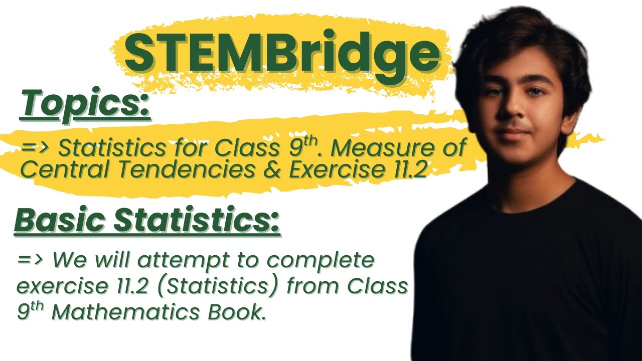 Class 9th Mathematics | Exercise 11.2 Explained | Basic Statistics (FBISE)