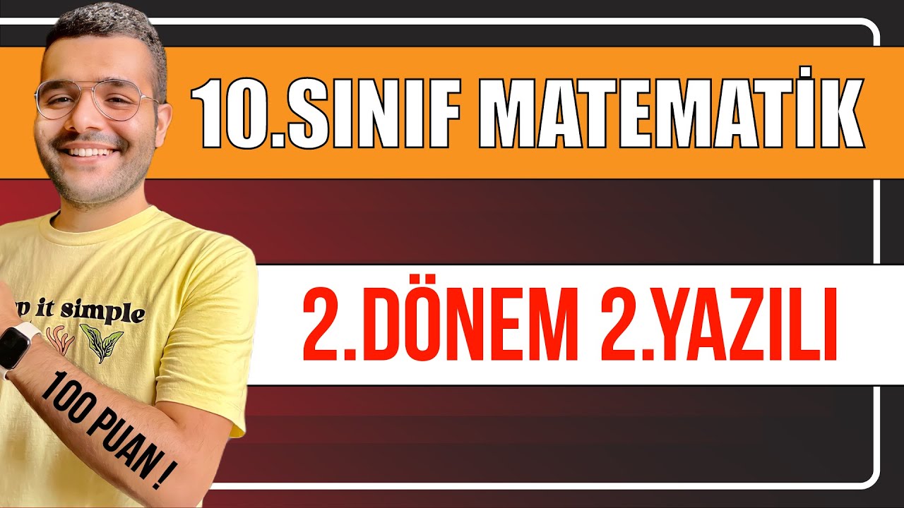 10.Sınıf MATEMATİK 🔥 2.DÖNEM 2.YAZILIYA HAZIRLIK 🔥| 100 Almaya Hazır OL ! 🔥