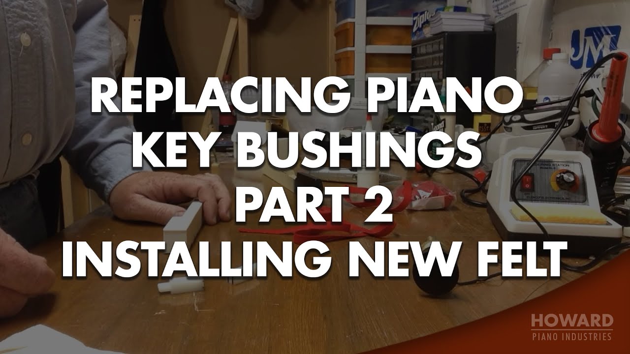 Piano Tuning & Repair - Replacing Piano Key Bushings Part 2 - Installing New Felt I HOWARD PIANO