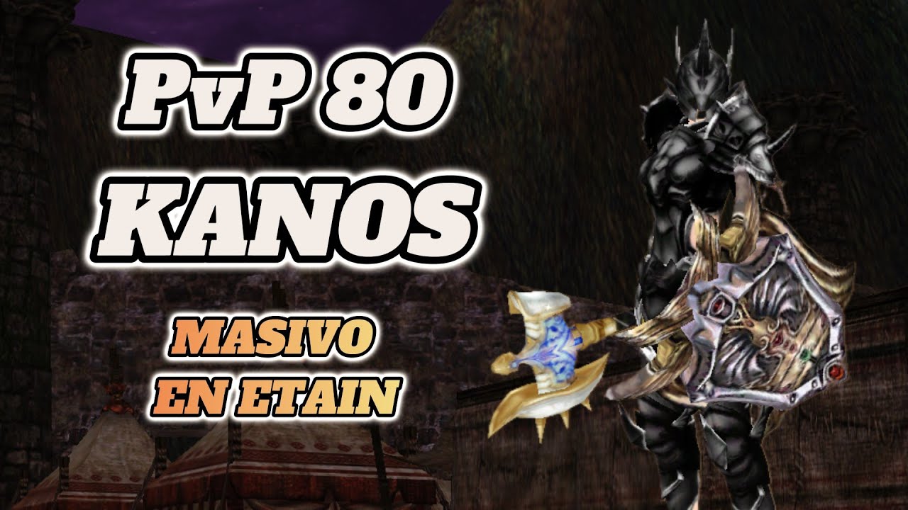 SHAIYA // PVP 80 KANOS / DEFENSOR / MASIVO EN ETAIN - TIOURBAN