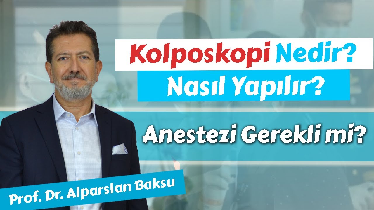 Kolposkopi Nedir? Nasıl Yapılır?
