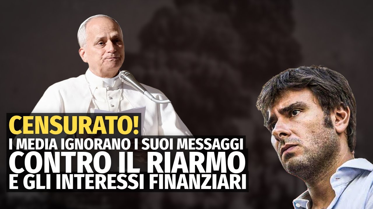 Papa Leone censurato! I media ignorano i suoi messaggi contro il riarmo e gli interessi finanziari 
