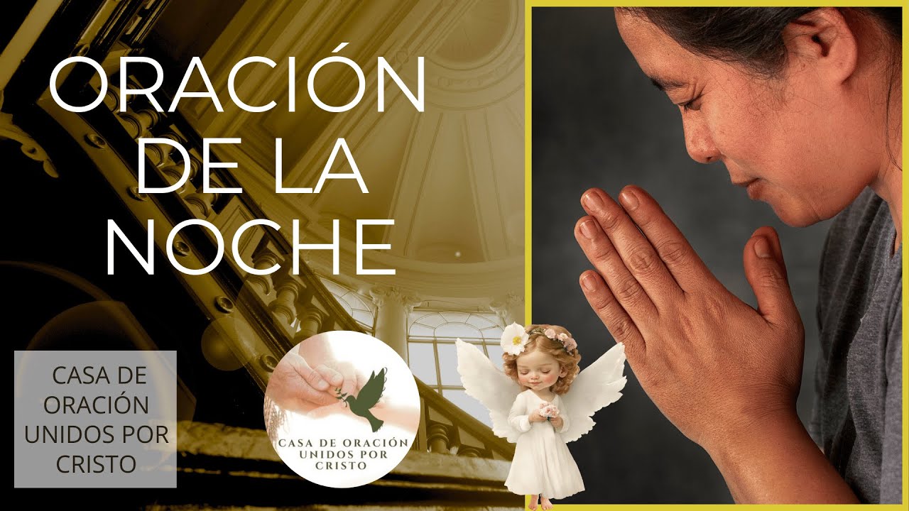ORACIÓN DE LA NOCHE  🕊️  PADRE, TE PEDIMOS SALUD PARA NUESTROS CUERPOS Y ALMAS