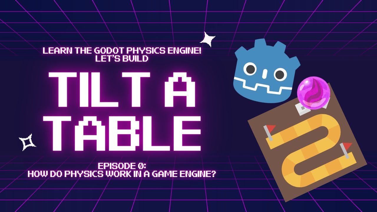 Tilt A Table 0: How Do Physics Work in a Game Engine?