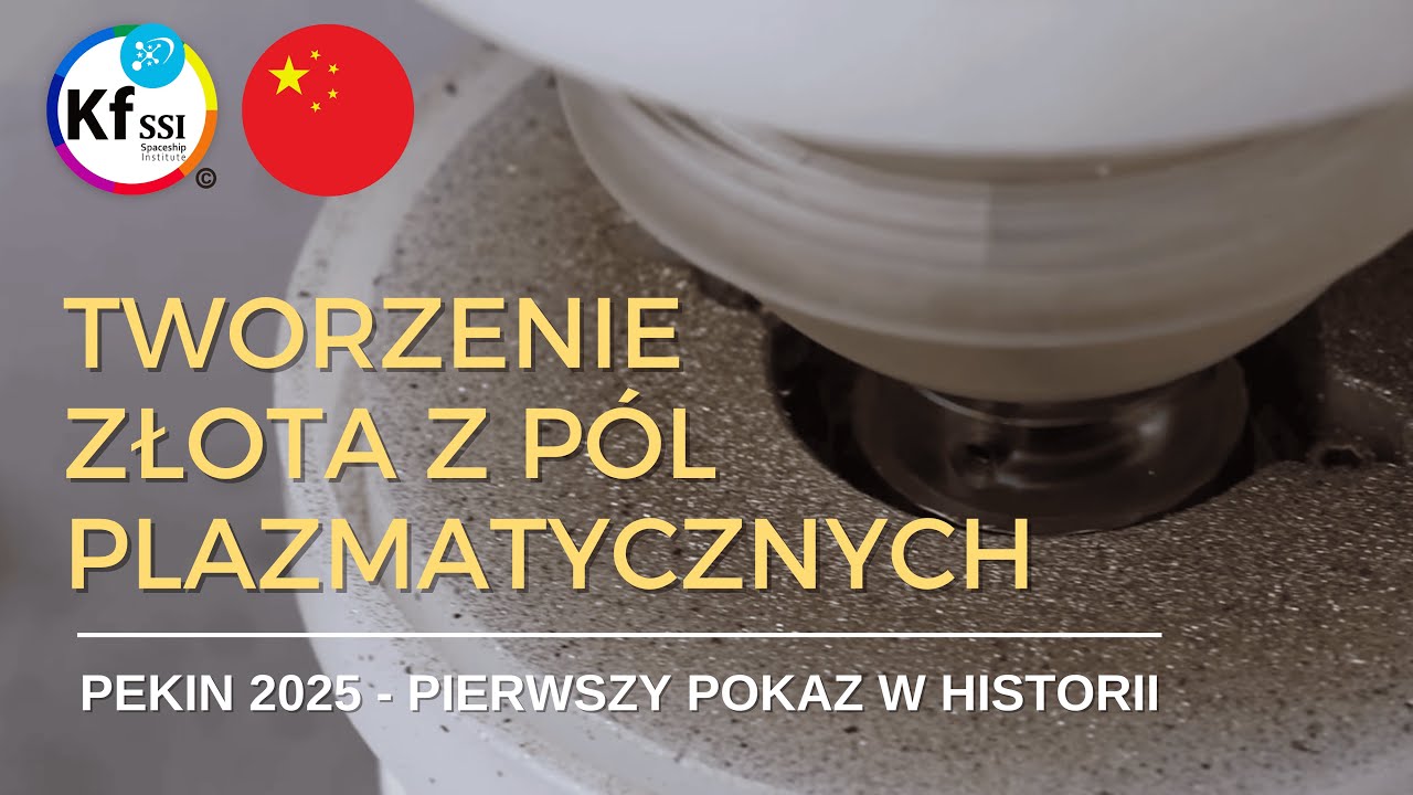 Tworzenie Złota z P&oacute;l Plazmatycznych - Publiczny Pokaz Technologii Dr. Keshe w Pekinie