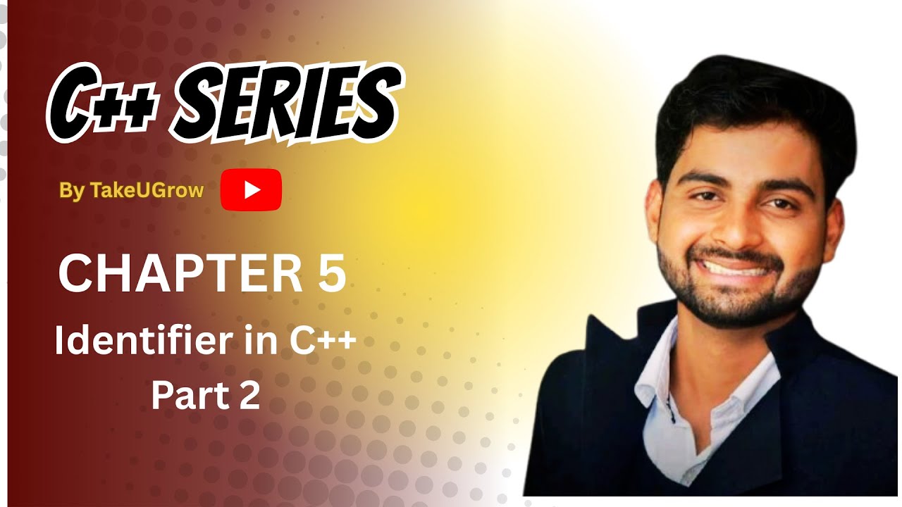 @TakeUGrow | Identifier |Part 2 | I C++ 2026 🚀 | From Beginner to Pro