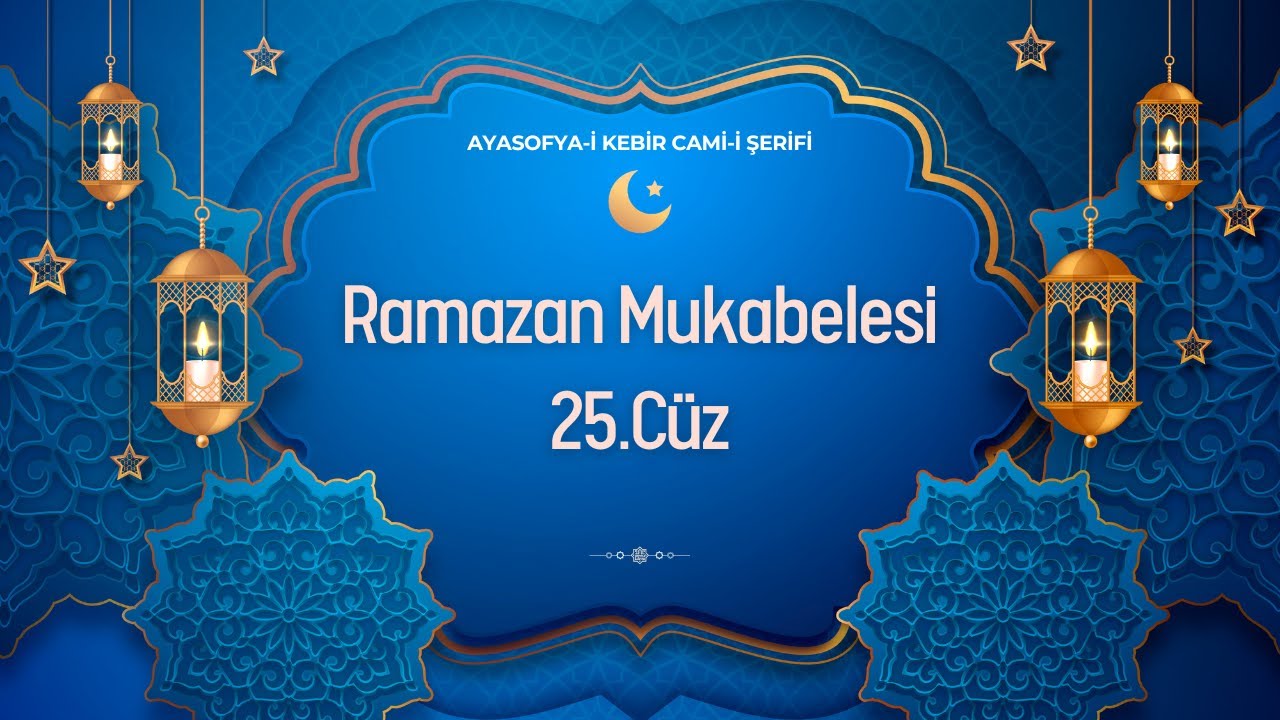 Ayasofya Ramazan Mukabelesi - 25.Cüz
