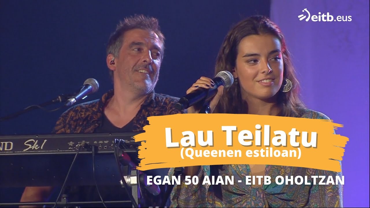 Lau Teilatu (Queenen estiloan)