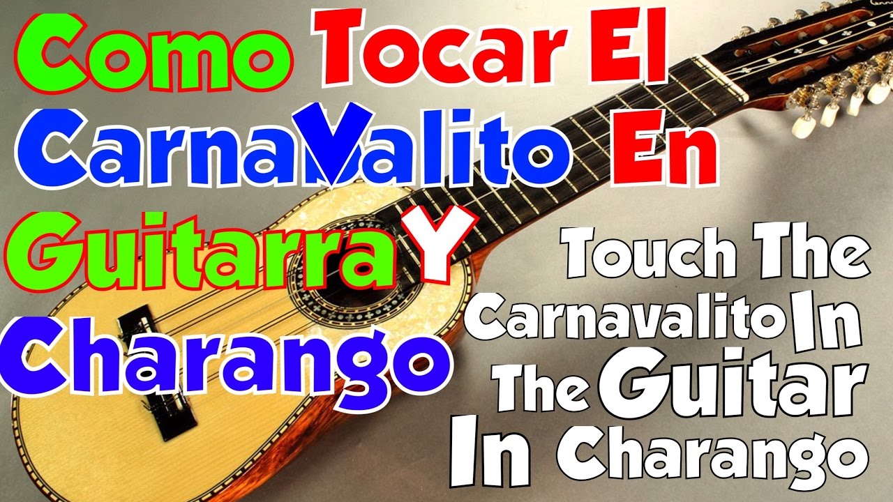 como tocar el carnavalito en charango y guitarra