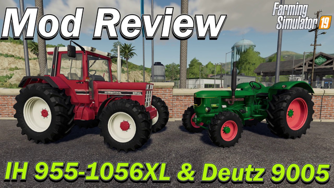 ModReview   IH 955 1056XL & Deutz 9005 classic tractors