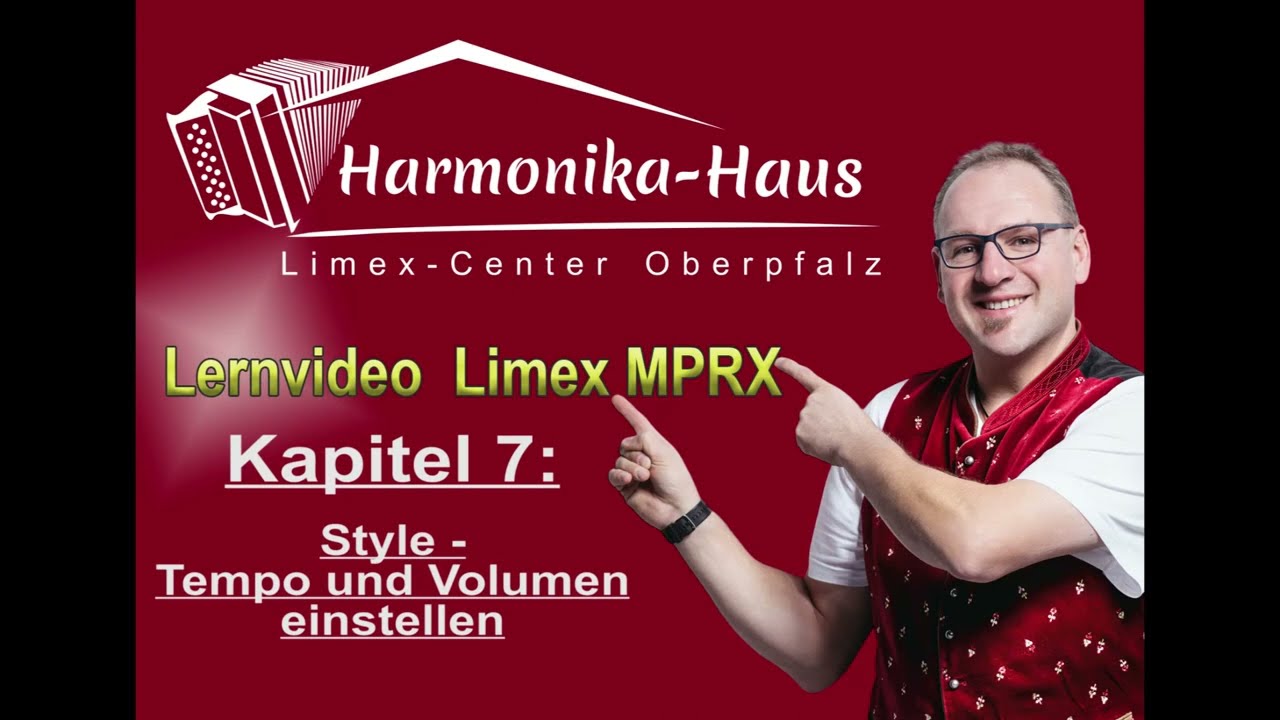 Lernvideo Limex MPRX Kapitel 7 - Style -Tempo und Volumen einstellen, Harmonika-Haus, Markus Brand