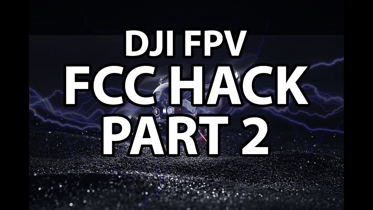 DJI FPV FCC HACK PART 2