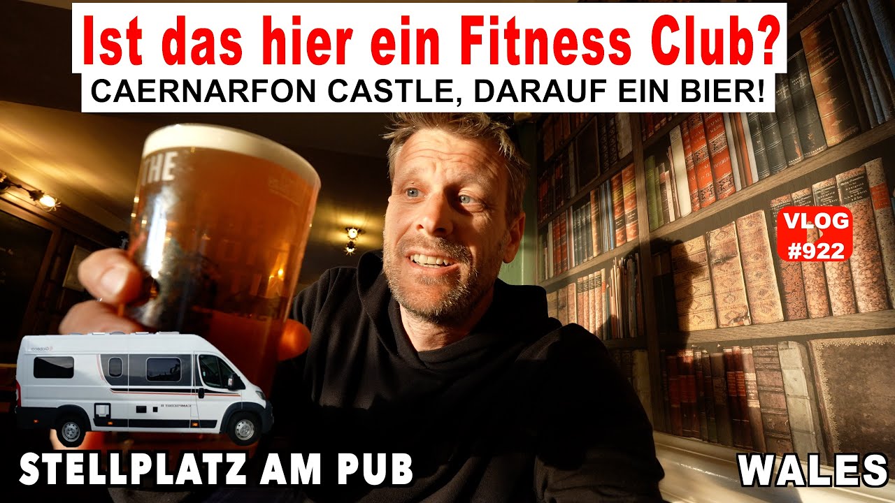 #922 Ein Fitnessclub aus dem 13. Jahrhundert! Caernarfon Castle | Anglesey Nacht beim Pub