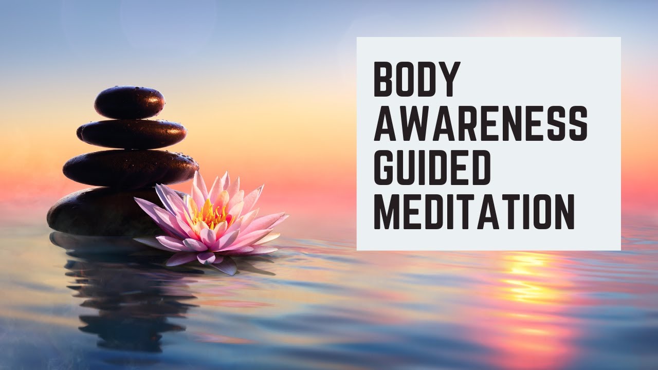 Body Awareness [Guided Meditation]