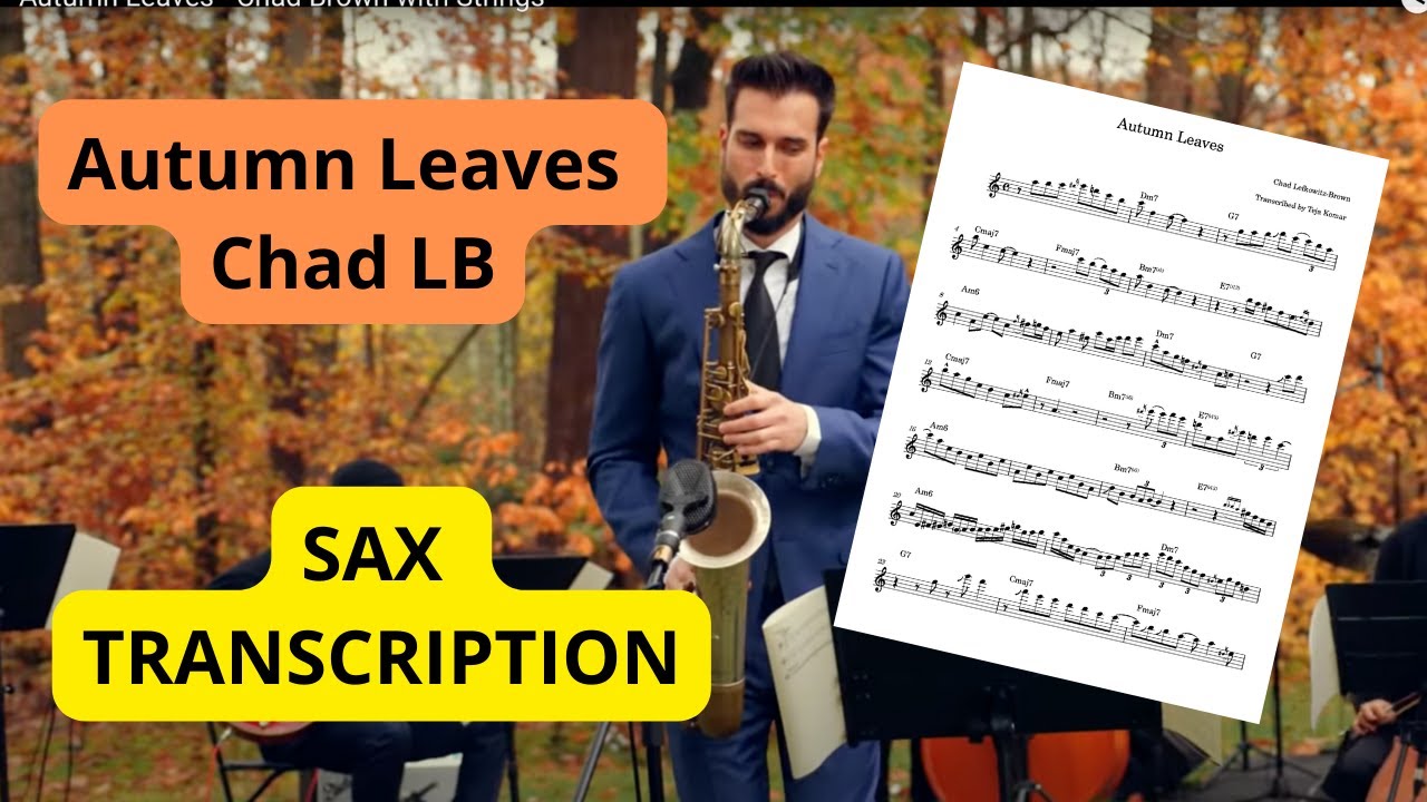 Autumn Leaves - Chad LB Solo SAX TRANSCRIPTION