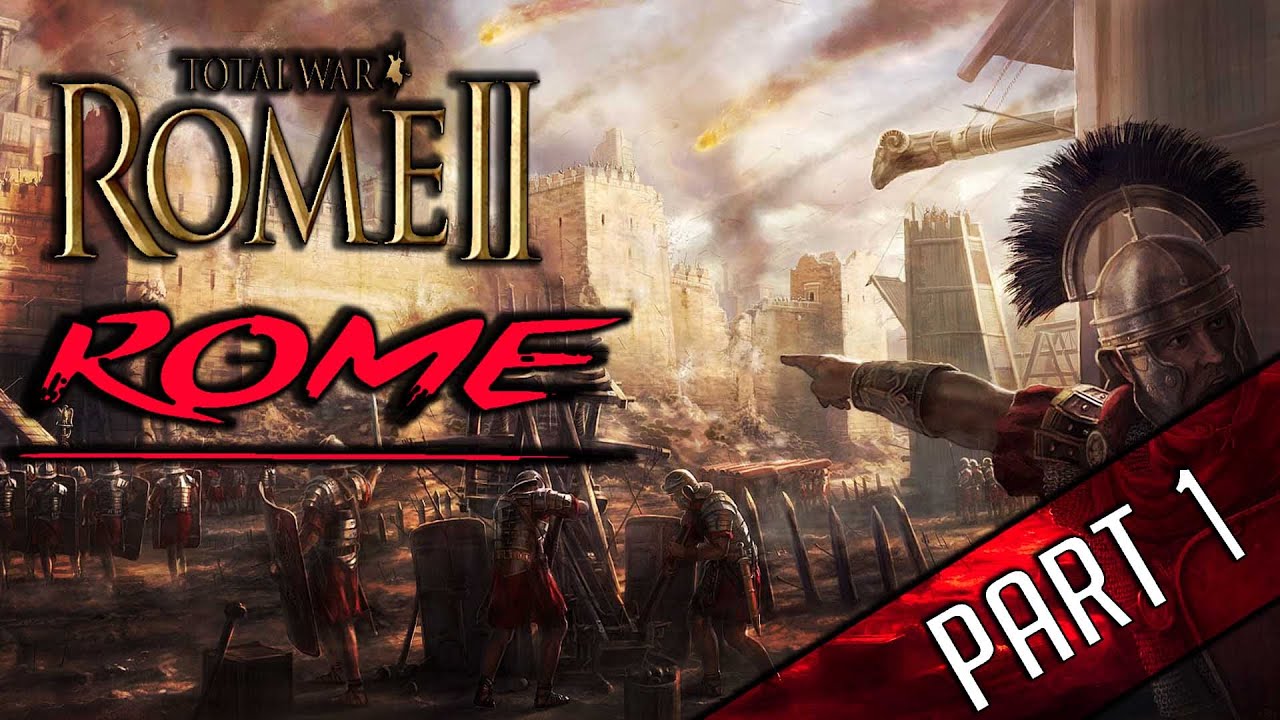 Total War Rome 2 - Roman Grand Campaign : Part 1