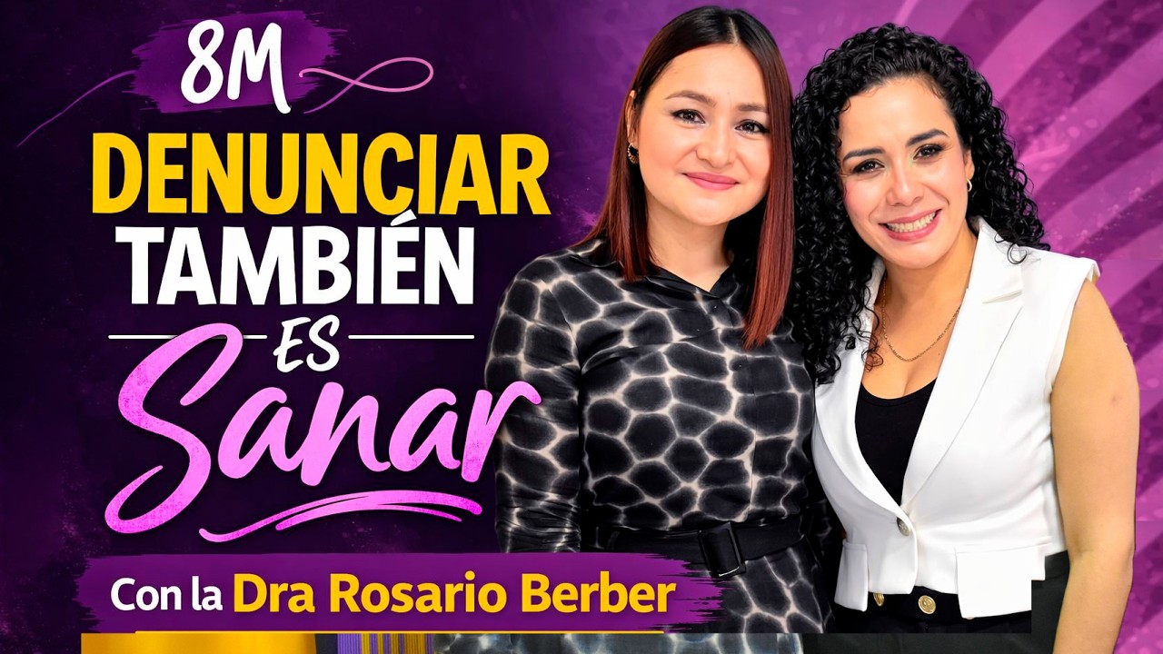 8M: Denunciar también es sanar
