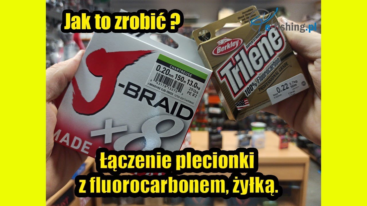 VLOG2 Łączenie plecionki z fluorocarbonem, żyłką. Jak to zrobić?