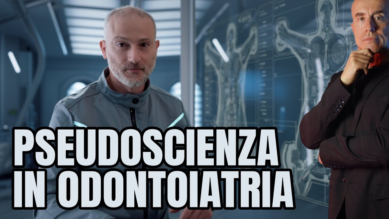 🦷 Scienza e Pseudo Scienza in ODONTOIATRIA 🩻 @Clinica Odontoiatrica Salzano Tirone