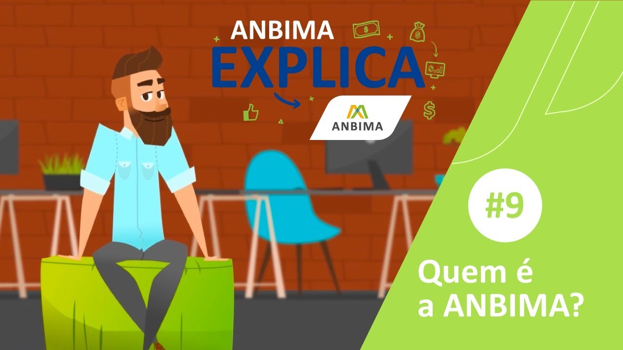ANBIMA Explica: quem &eacute; a ANBIMA?