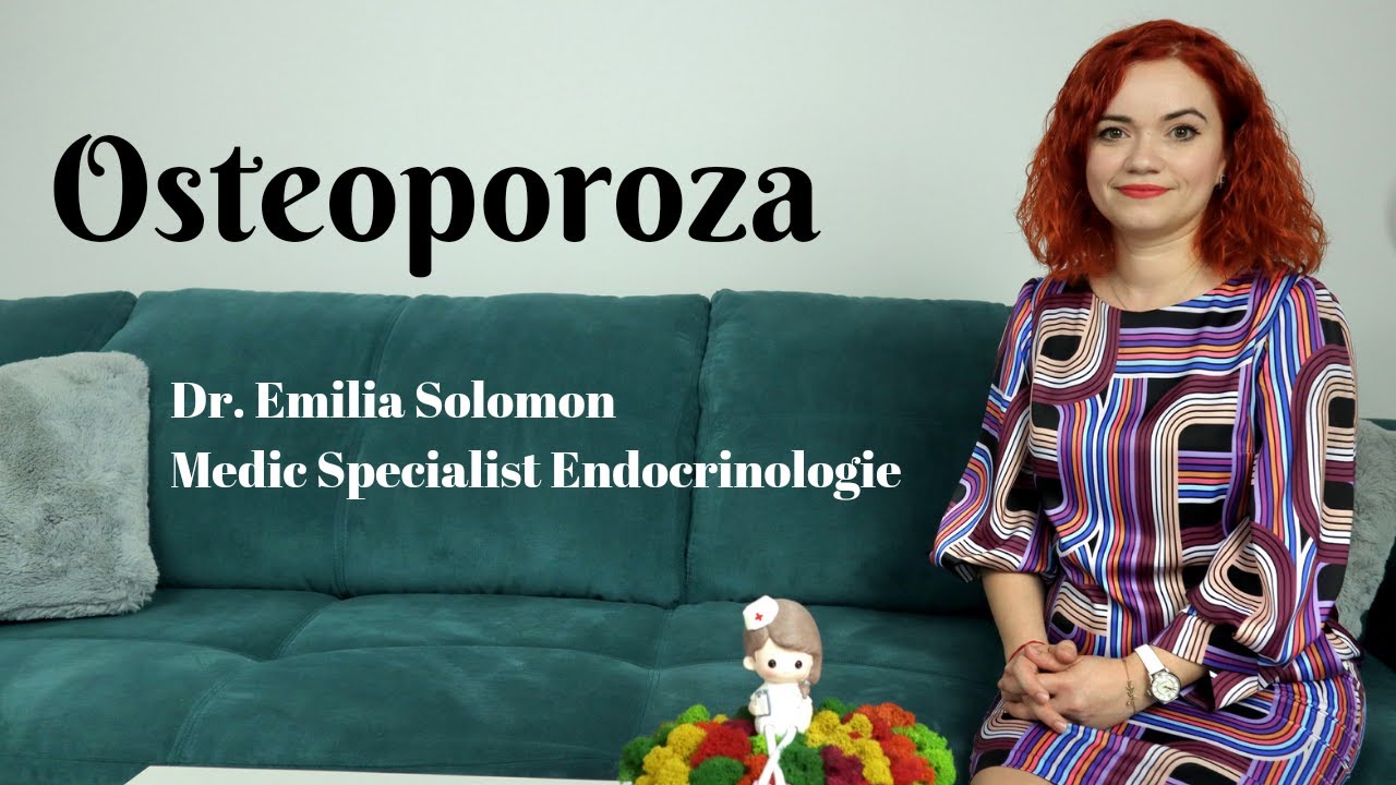 S2. Ep 72 - Totul despre OSTEOPOROZĂ - Dr. Emilia Solomon - Medic Specialist Endocrinologie