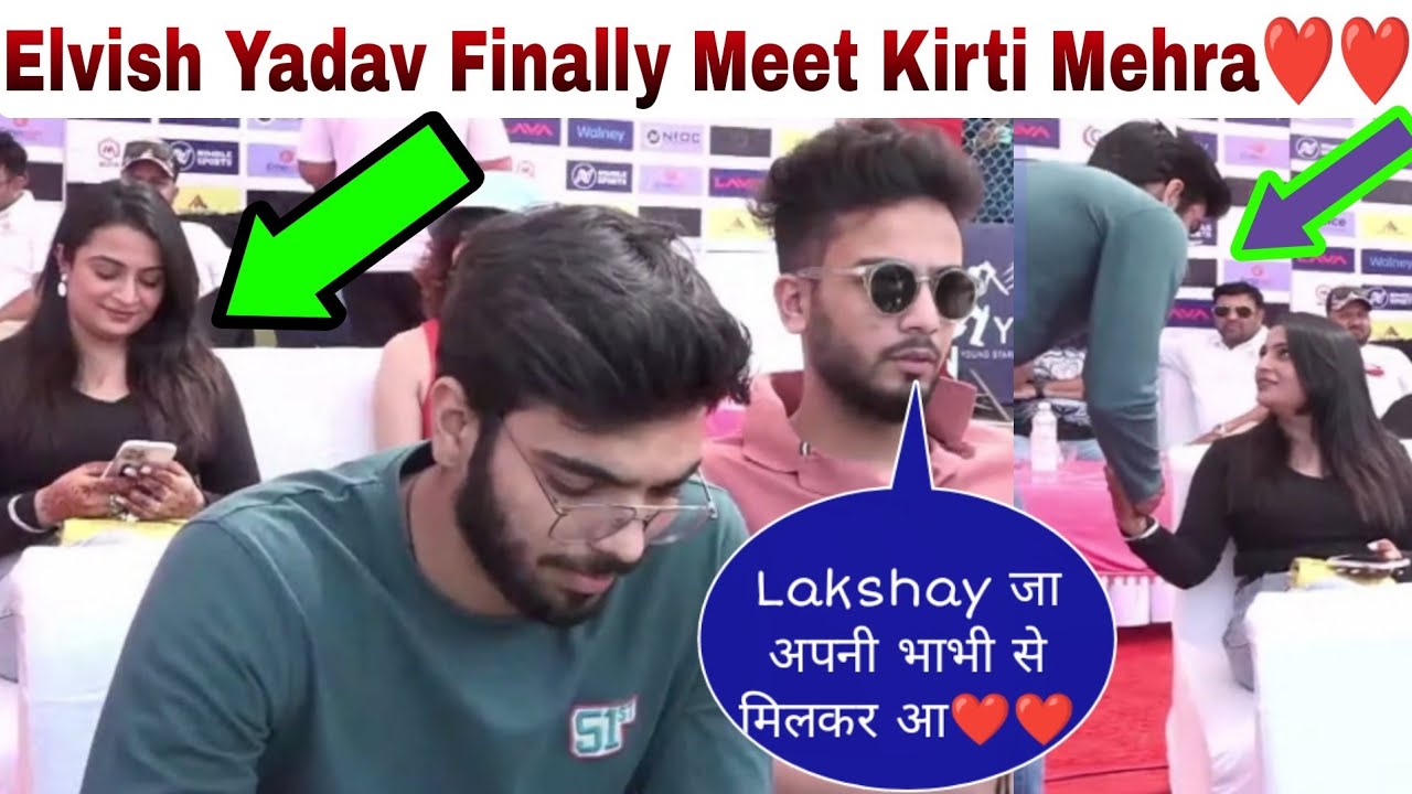 elvish yadav finally meet kirti mehra after breakup | elvish kirti breakup reason | elvish kirti