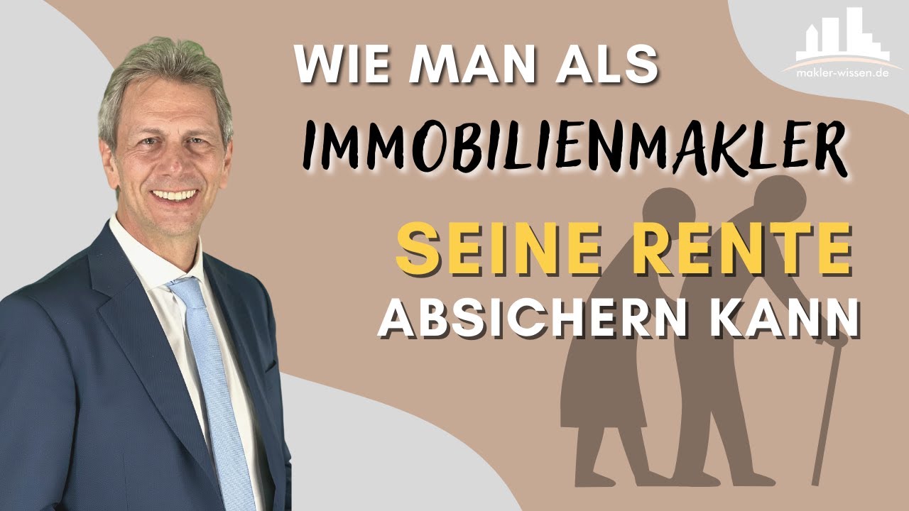 Wie man als Immobilienmakler seine Rente absichern kann