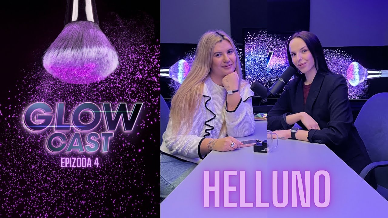 Helluno: ,, LIDÉ SE K TOBĚ CHOVAJÍ JINAK, KDYŽ JSI ŠTÍHLEJŠÍ” | GlowCast ✨ epizoda 4🎙️