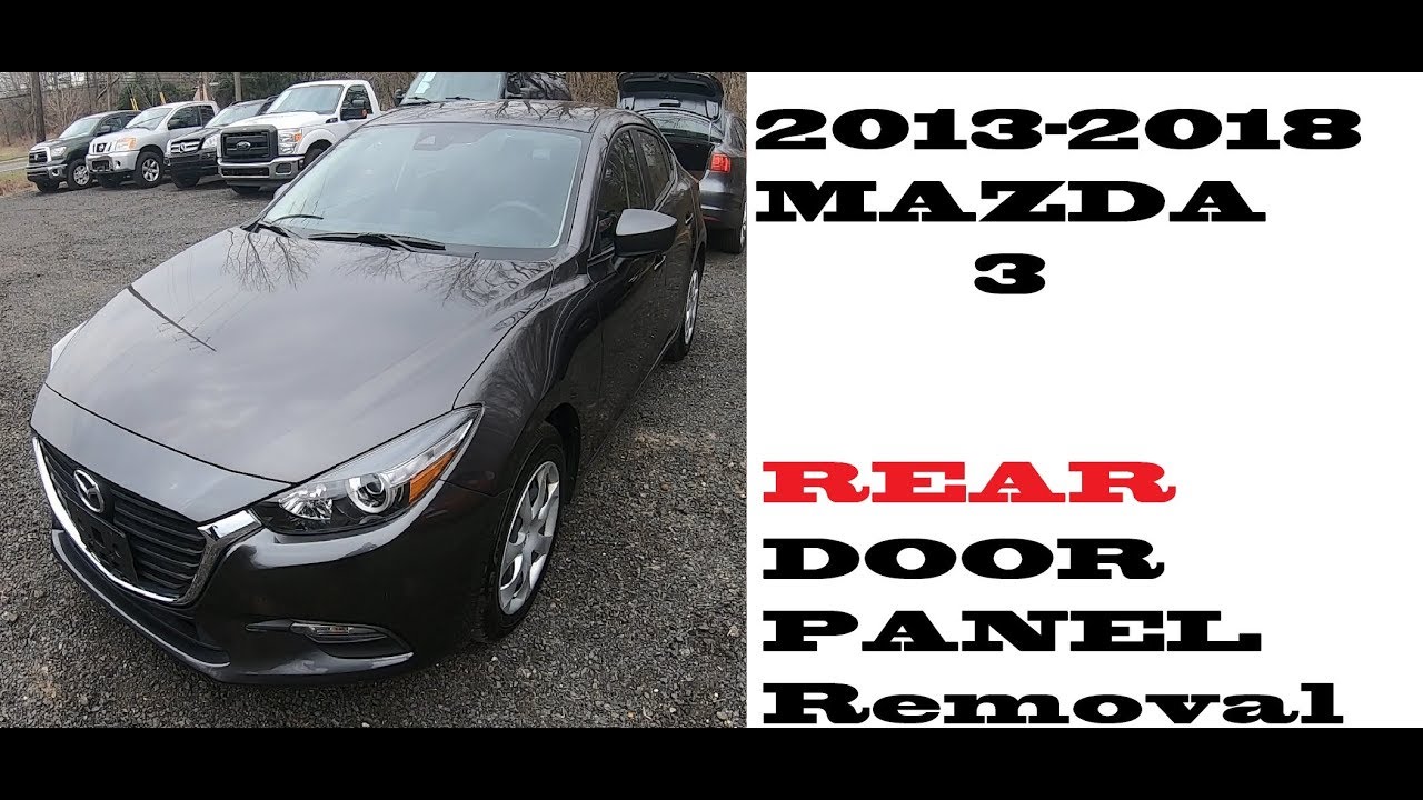 How to remove take off door panel Mazda 3 2013-2018