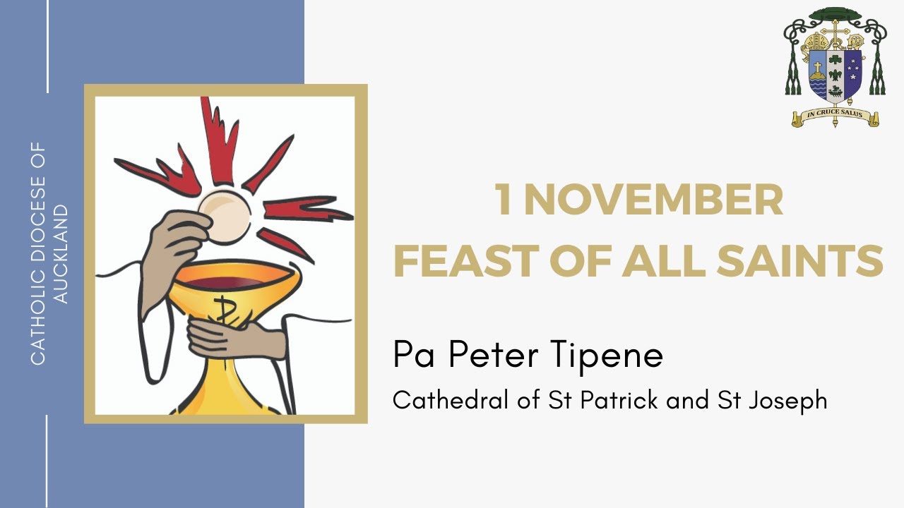 1 November Feast of All Saints | Pa Peter Tipene