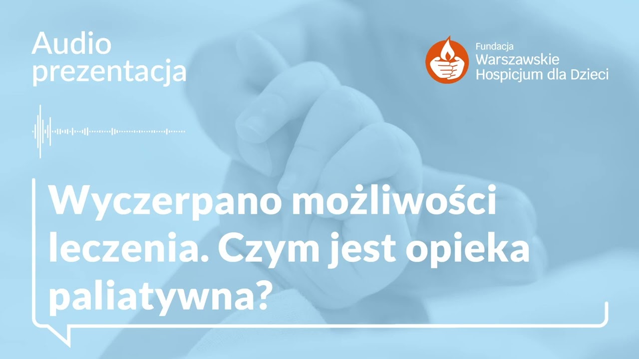 Odcinek 1 | Wyczerpano możliwości leczenia. Czym jest opieka paliatywna?