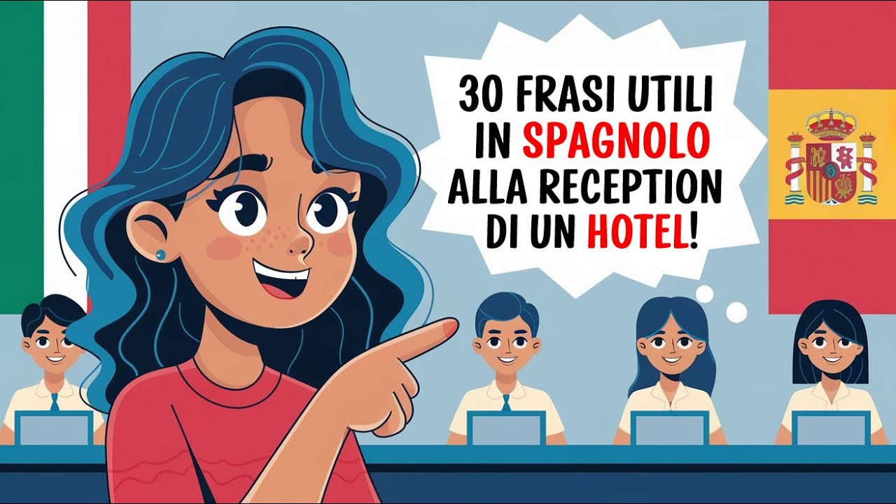 30 frasi utili in spagnolo da usare alla reception di un hotel!