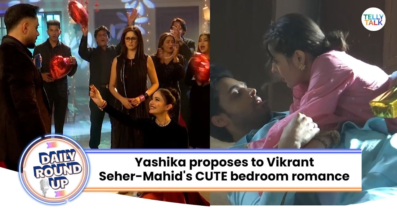 Mannat | Mannat is SHOCKED As Yashika proposes Vikrant| Seher Hone Ko Hai| Seher-Mahid's CUTE banter